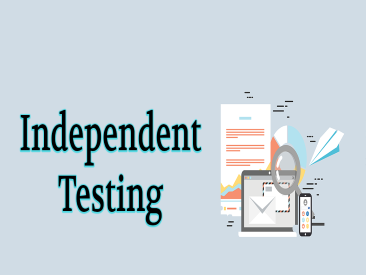 Independent-Testing